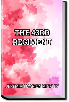 The 43rd regiment | Jeremiah Marion Mickley
