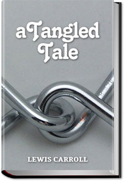 A Tangled Tale | Lewis Carroll