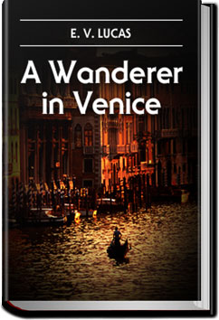 A Wanderer in Venice | E. V. Lucas
