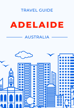 Adelaide - Australia | Travel Guide