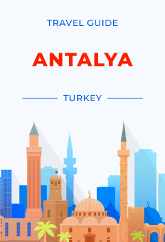 Antalya - Turkey | Travel Guide