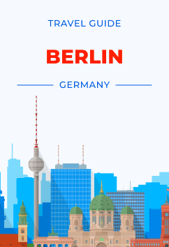 Berlin - Germany | Travel Guide