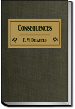 Consequences | E. M. Delafield