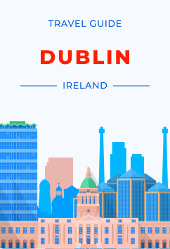 Dublin - Ireland | Travel Guide