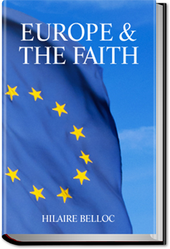 Europe and the Faith | Hilaire Belloc