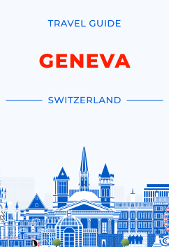 Geneva - Switzerland | Travel Guide