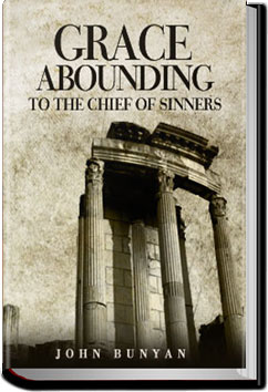 Grace Abounding to the Chief of Sinners | John Bunyan