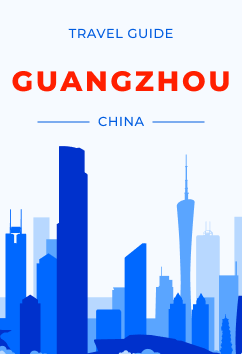 Guangzhou - China | Travel Guide