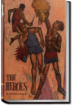 The Heroes, or Greek Fairy Tales for My Children | Charles Kingsley