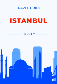 Istanbul - Turkey | Travel Guide