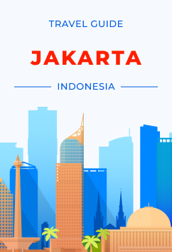 Jakarta - Indonesia | Travel Guide