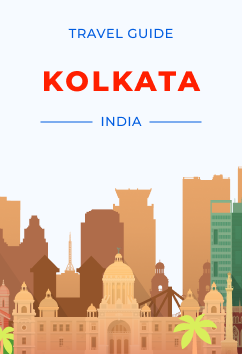 Kolkata - India | Travel Guide