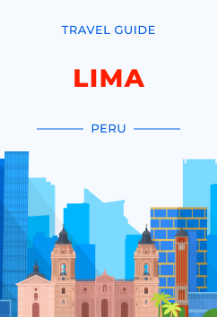 Lima - Peru | Travel Guide