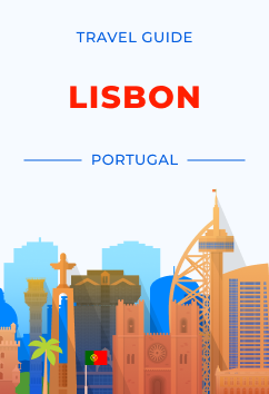 Lisbon - Portugal | Travel Guide
