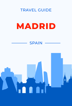 Madrid - Spain | Travel Guide