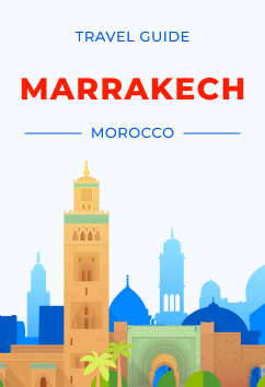 Marrakech - Morocco | Travel Guide