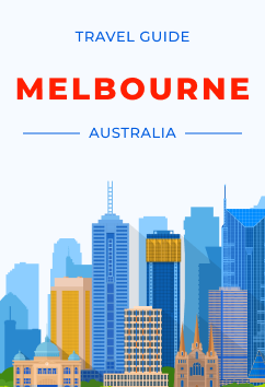 Melbourne - Australia | Travel Guide