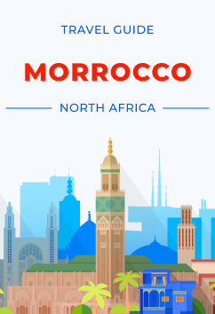 Morrocco - North Africa | Travel Guide