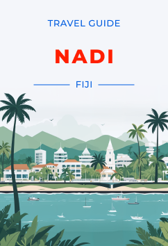 Nadi - Fiji | Travel Guide