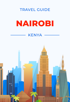 Nairobi - Kenya | Travel Guide