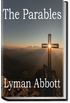The Parables | Lyman Abbott
