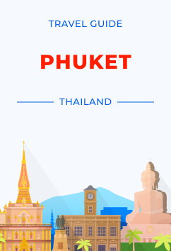 Phuket - Thailand | Travel Guide