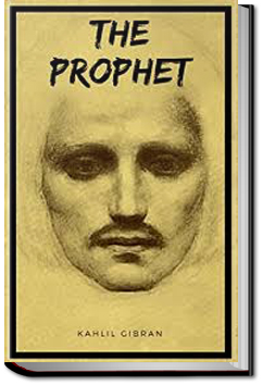 The Prophet | Kahlil Gibran