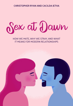 Sex at Dawn | Christopher Ryan and Cacilda Jetha