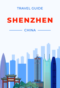 Shenzhen - China | Travel Guide