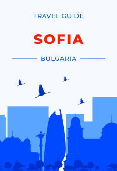 Sofia - Bulgaria | Travel Guide