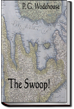 The Swoop! or How Clarence Saved England | P. G. Wodehouse