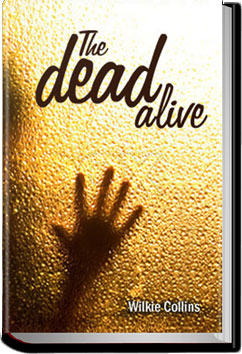 The Dead Alive | Wilkie Collins