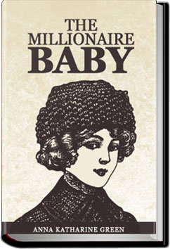 The Millionaire Baby | Anna Katharine Green