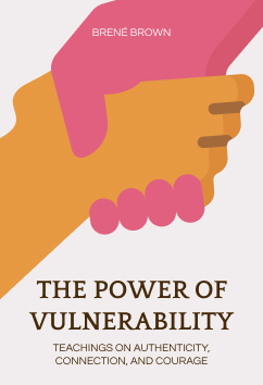 The Power of Vulnerability | Brené Brown
