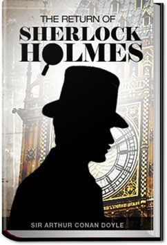 The Return of Sherlock Holmes | Sir Arthur Conan Doyle