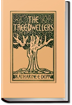 The Tree-Dwellers | Katharine Elizabeth Dopp