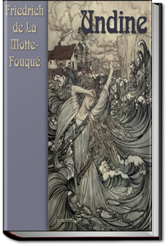Undine | Frederich de La Motte-Fouqué Undine | Frederich de La Motte-Fouqué