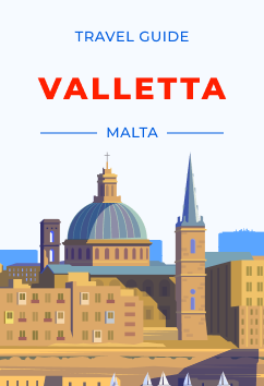 Valletta - Malta | Travel Guide