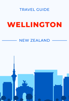 Wellington - New Zealand | Travel Guide