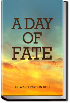 A Day of Fate | Edward Payson Roe