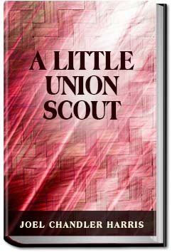 A Little Union Scout | Joel Chandler Harris