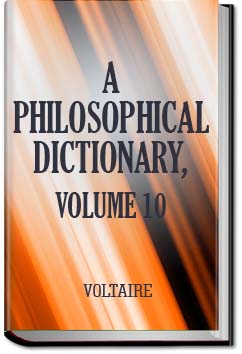 A Philosophical Dictionary, Volume 10 | Voltaire