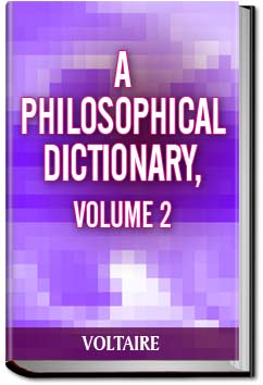 A Philosophical Dictionary, Volume 2 | Voltaire
