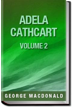 Adela Cathcart, Volume 2 | George MacDonald