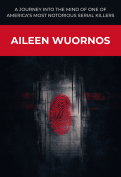 Aileen Wuornos | Serial Killers