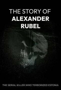 Alexander Rubel | Serial Killers