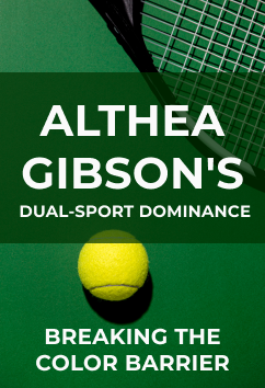 Althea Gibson | Legendary Athletes