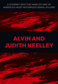 Alvin and Judith Neelley | Serial Killers