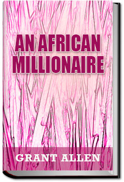 An African Millionaire | Grant Allen