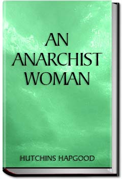An Anarchist Woman | Hutchins Hapgood